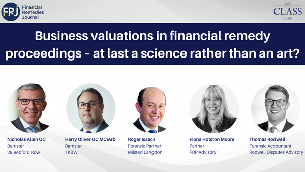 Watch | Business valuations in financial remedy proceedings – at last a science rather than an art?